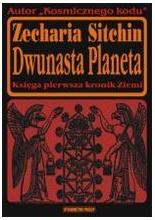 Dwunasta planeta - Zecharia Sitchin