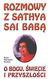 Rozmowy z Sathya Sai Bab o Bogu, wiecie i przyszoci