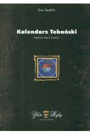 Kalendarz Tebański. Mądrość stopni Zodiaku - Ewa Seydlitz