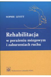 Rehabilitacja w porażeniu mózgowym i zaburzeniach ruchu