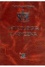 Astrologia klasyczna. Tom X, Tranzyty cz. 1 Teoria. Słońce i Ksieżyc
