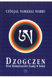 Dzogczen - Stan doskonałości samej w sobie - Czögjal Namkhai Norbu